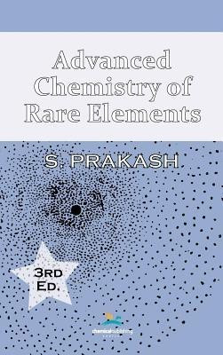 Advanced Chemistry of Rare Elements, 3rd Edition(English, Hardcover, Prakash Satya)