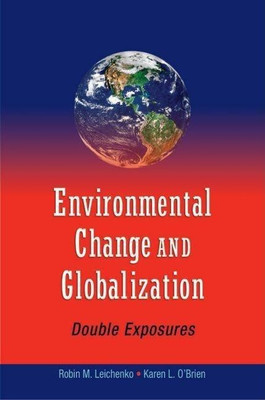 Environmental Change and Globalization(English, Paperback, Leichenko Robin)