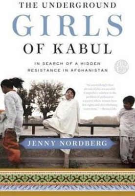 The Underground Girls of Kabul(English, Electronic book text, Nordberg Jenny)