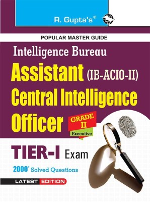 Intelligence Bureau: Assistant Central Intelligence Officers (ACIO) Grade-II/Executive Exam Guide  - (Tier-I)(English, Paperback, Rph Editorial Board)