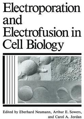 Electroporation and Electrofusion in Cell Biology(English, Paperback, unknown)