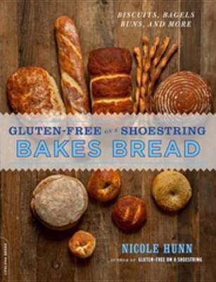 Gluten-Free on a Shoestring Bakes Bread(English, Electronic book text, Hunn Nicole)