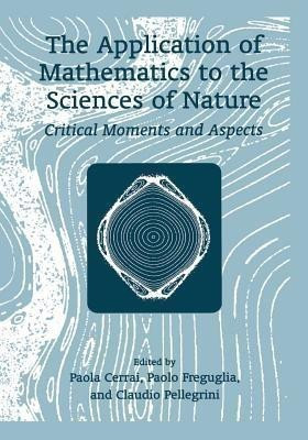 The Application of Mathematics to the Sciences of Nature(English, Paperback, unknown)