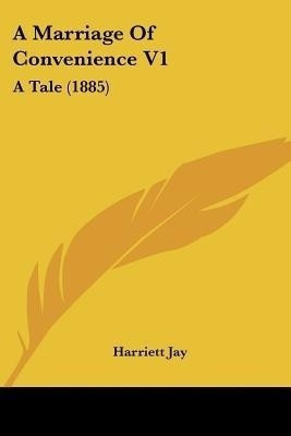 A Marriage Of Convenience V1(English, Paperback, Jay Harriett)