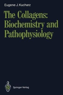 The Collagens: Biochemistry and Pathophysiology(English, Paperback, Kucharz Eugene J.)