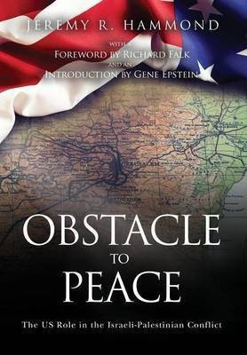 Obstacle to Peace(English, Hardcover, Hammond Jeremy R)