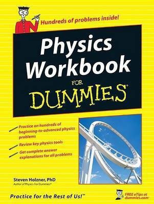 Physics Workbook For Dummies(English, Electronic book text, Holzner Steven)