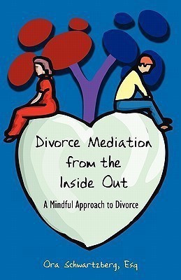 Divorce Mediation from the Inside Out(English, Paperback, Schwartzberg Ora)