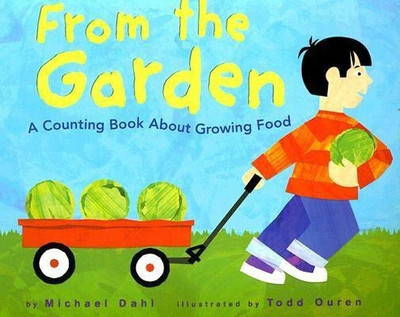 From the Garden: a Counting Book About Growing Food (Know Your Numbers)(English, Paperback, Dahl Michael Author)