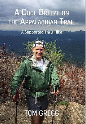A Cool Breeze on the Appalachian Trail(English, Hardcover, Gregg Tom)