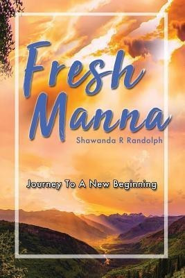 Fresh Manna(English, Paperback, Randolph Shawanda R)