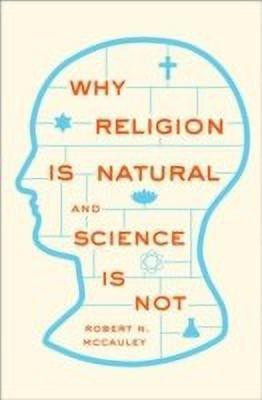 Why Religion is Natural and Science is Not(English, Paperback, McCauley Robert N.)