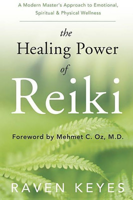 The Healing Power of Reiki(English, Paperback, Keyes Raven)