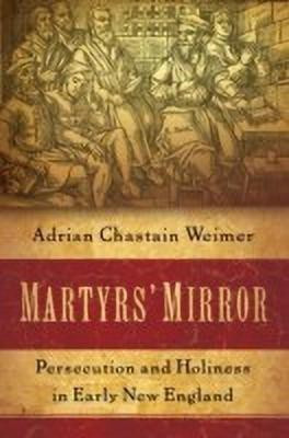 Martyrs' Mirror(English, Hardcover, Weimer Adrian Chastain)