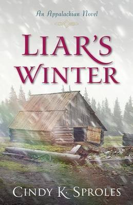 Liar`s Winter - An Appalachian Novel(English, Paperback, Sproles Cindy)