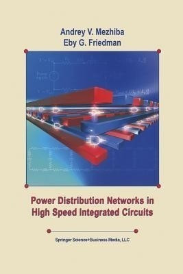 Power Distribution Networks in High Speed Integrated Circuits(English, Paperback, Mezhiba Andrey)