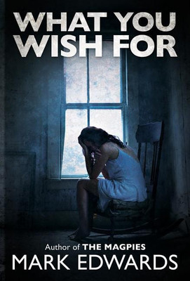 What You Wish For(English, Paperback, Edwards Mark)