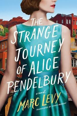 The Strange Journey of Alice Pendelbury(English, Paperback, Levy Marc)