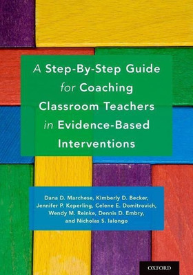A Step-By-Step Guide for Coaching Classroom Teachers in Evidence-Based Interventions(English, Paperback, Marchese Dana D.)