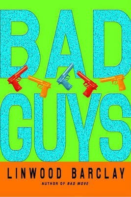 Bad Guys(English, Electronic book text, Barclay Linwood)