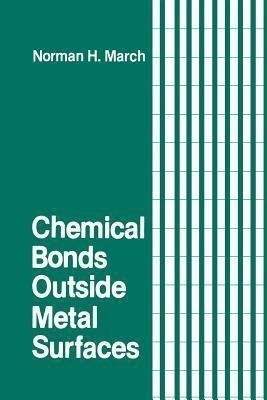 Chemical Bonds Outside Metal Surfaces(English, Paperback, March Norman H.)