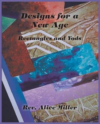 Designs for a New Age(English, Paperback, Miller Alice)