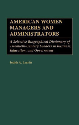 American Women Managers and Administrators(English, Hardcover, Leavitt Judith A.)