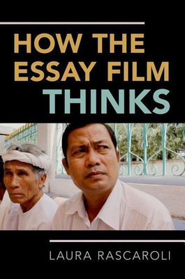 How the Essay Film Thinks(English, Paperback, Rascaroli Laura)