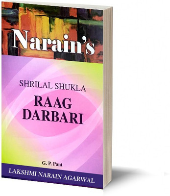 Narain's Raag Darbari(English): Sri Lal Shukla [Paperback] G.P. PANT-Introduction of Raag Darbari, Main Characters, Chapterwise Summaries and Commentaries, Questions and Answers(Paperback, G.P. Pant)