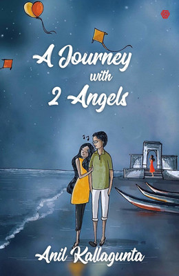 A Journey with 2 Angels(Paperback, Anil Kallagunta)