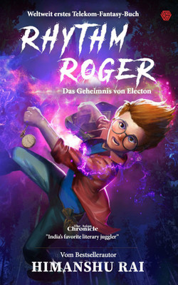 Rhythm Roger - Das Geheimnis von Electon (German)(Paperback, Himanshu Rai)