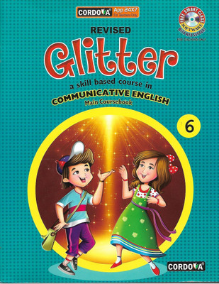 CORDOVA REVISED GLITTER A SKILLS BASED COURSE IN COMMUNICATIVE ENGLISH 6(English, Paperback, VINITA KUMAR)