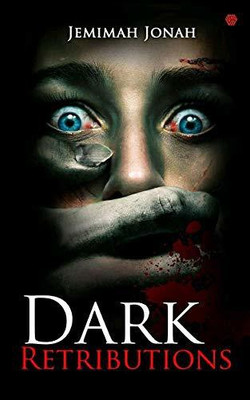 Dark Retributions(Paperback, Jemimah Jonah)