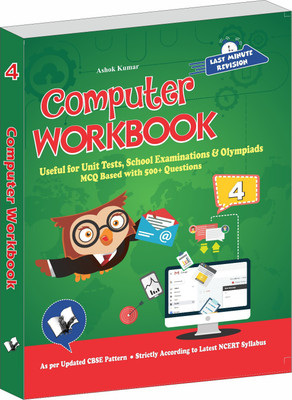 Computer Workbook Class 4  - Useful for Unit Tests, School Examinations and Olympiads(English, Paperback, Kumar Ashok)