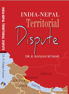 INDIA - NEPAL TERRITORIAL DISPUTE(Hardcover, Dr. R.Ranjan Kumar)
