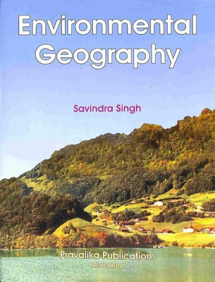 ENVIRONMENTAL GEOGRAPHY (REVISED EDITION)(English, Paperback, SAVINDRA SINGH)