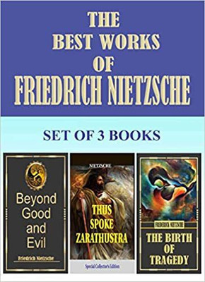 The Best Works of Friedrich Nietzsche (Set of 3 books); Thus Spoke Zarathustra, Beyond Good and Evil & The Birth of tragedy(Hardcover, Friedrich Nietzsche)