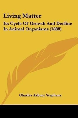 Living Matter(English, Paperback, Stephens Charles Asbury)