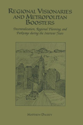 Regional Visionaries and Metropolitan Boosters(English, Paperback, Dalbey Matthew)