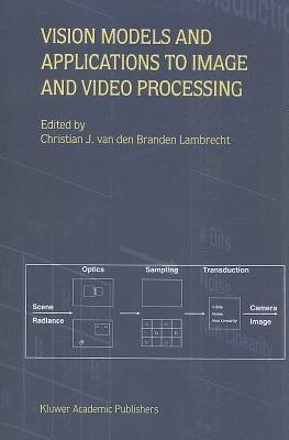 Vision Models and Applications to Image and Video Processing(English, Paperback, van den Branden Lambrecht Christian J.)