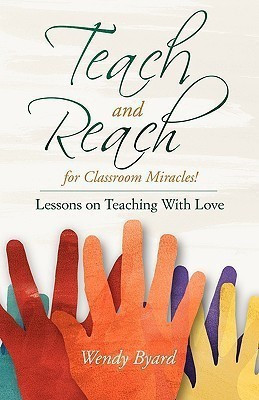 Teach and Reach for Classroom Miracles(English, Paperback, Byard Wendy)