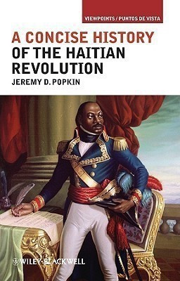 A Concise History of the Haitian Revolution(English, Hardcover, Popkin Jeremy D.)