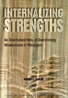 Internalizing Strengths(English, Paperback, Kaplan Robert E MD)