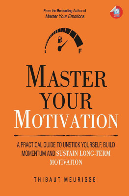 MASTER YOUR MOTIVATION(Paperback, THIBAUT MEURISSE)