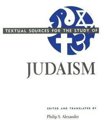 Textual Sources for the Study of Judaism(English, Paperback, Alexander Philip S.)