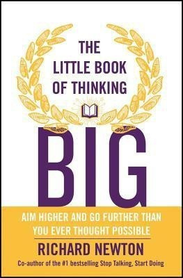 The Little Book of Thinking Big(English, Paperback, Newton Richard)