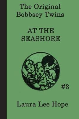The Bobbsey Twins at the Seashore(English, Paperback, Hope Laura Lee)