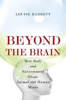 Beyond the Brain(English, Paperback, Barrett Louise)