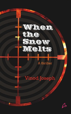 When The Snow Melts (English)(English, Paperback, Vinod Joseph)