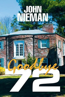 Goodbye 72(English, Paperback, Nieman John)